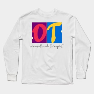 Occupational therapy, the perfect Therapist Gift! Long Sleeve T-Shirt